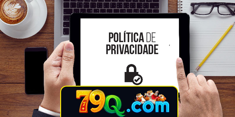 O que é a Política de Privacidade 79q?